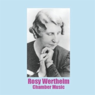 Rosy Wertheim Chamber Music