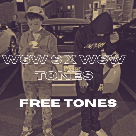 Free Tones ft. WSW TONES | Boomplay Music