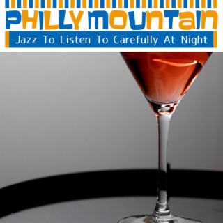 Jazz to Listen to Carefully at Night