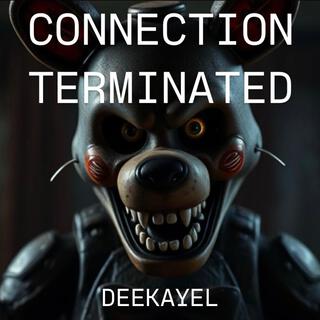 CONNECTION TERMINATED lyrics | Boomplay Music