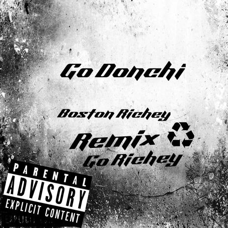 Go Donchi (Boston Richey- Go Richey (Remix) | Boomplay Music