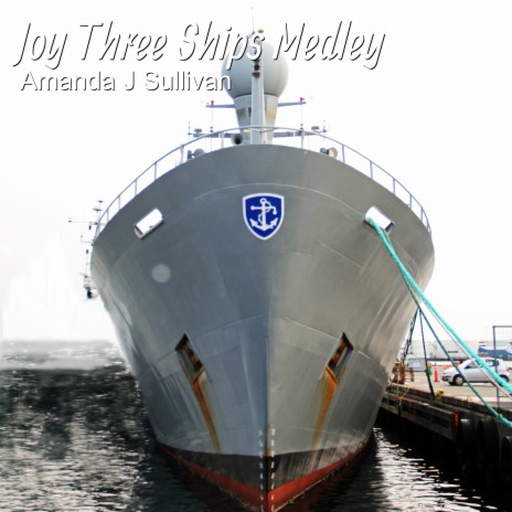 Joy Three Ships Medley