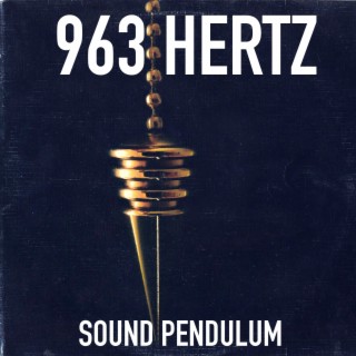 963 Hz Sound Pendulum