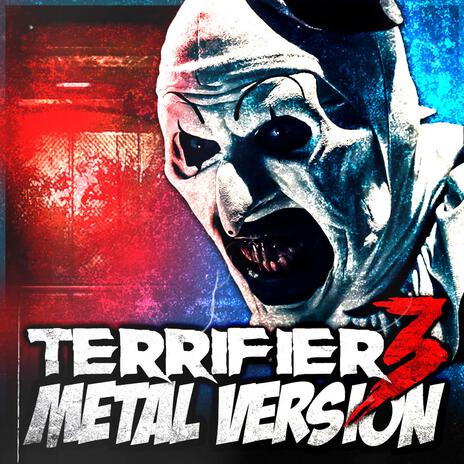 Terrifier 3 (Metal Version) | Boomplay Music