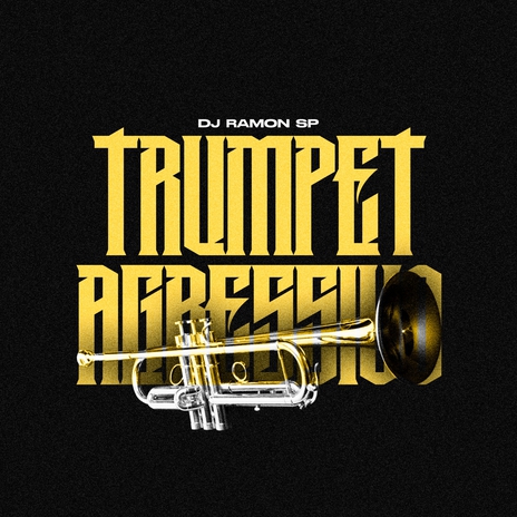 Trumpet Agressivo | Boomplay Music