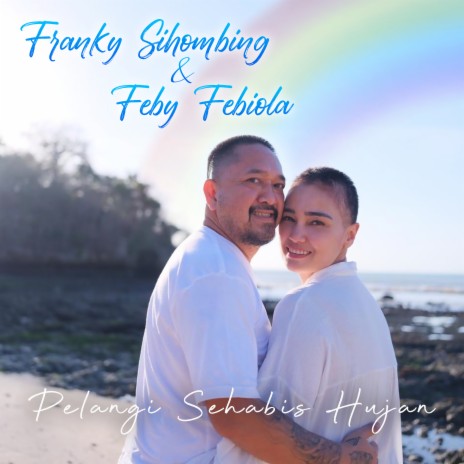 Pelangi Sehabis Hujan ft. Feby Febiola | Boomplay Music