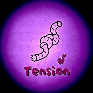 Tension