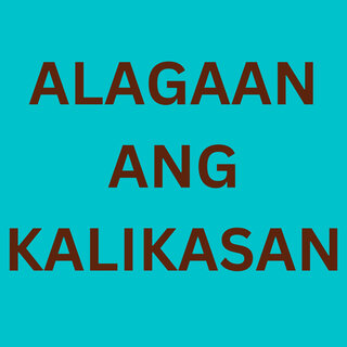 Alagaan Ang Kalikasan