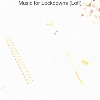 Music for Lockdowns (Lofi)