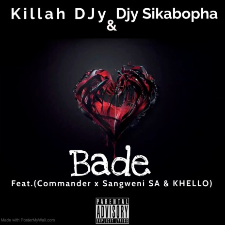 Bade ft. Djy Sikabopha, Commander, Sangweni SA & Khello | Boomplay Music