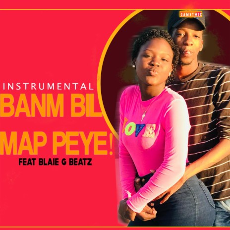 Banm Bil Map Peye (Instrumental) ft. Blaie-G Beatz | Boomplay Music