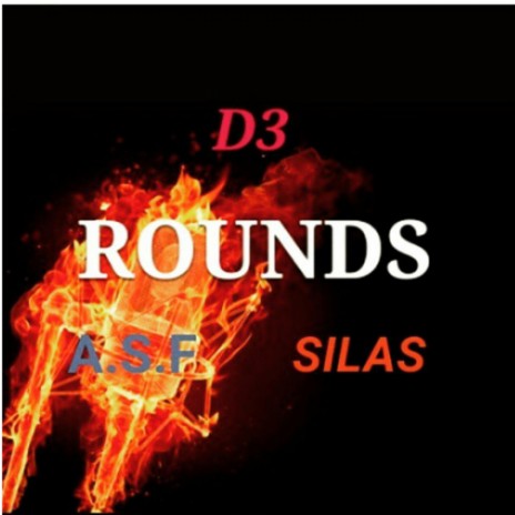 Rounds (feat. A.S.F. & Silas) | Boomplay Music