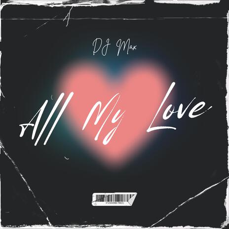 All My Love (Remix) | Boomplay Music