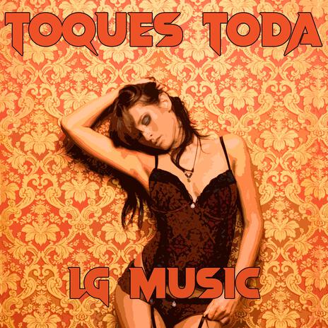 Toques Toda | Boomplay Music