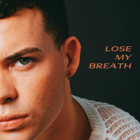 Lose My Breath | Boomplay Music