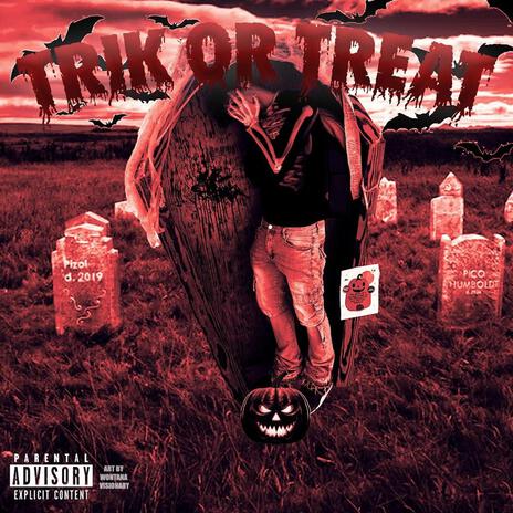 TRIK OR TREAT | Boomplay Music