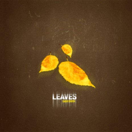 Leaves | Boomplay Music