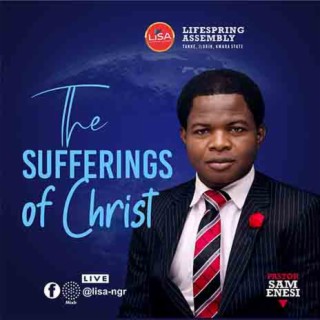 The Sufferings Of Christ