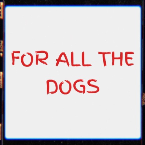 FOR ALL THE DOGS | Boomplay Music