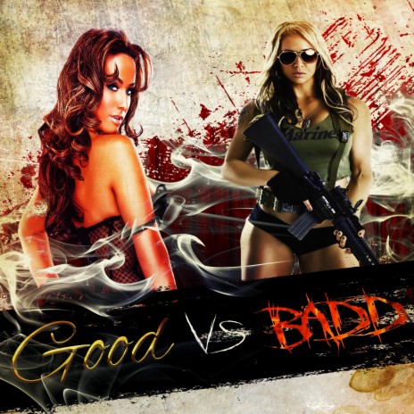 Good Vs. Badd | Boomplay Music