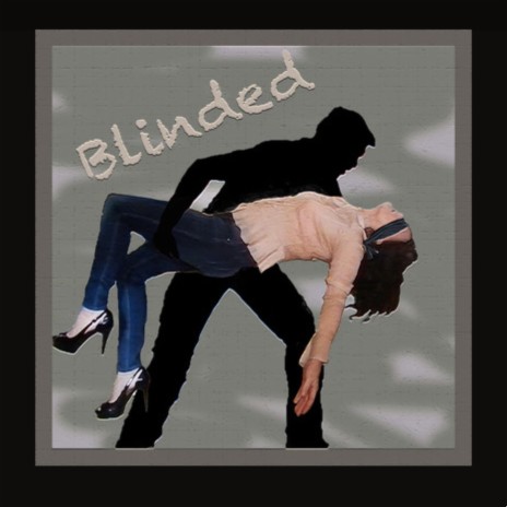 Blinded | Boomplay Music