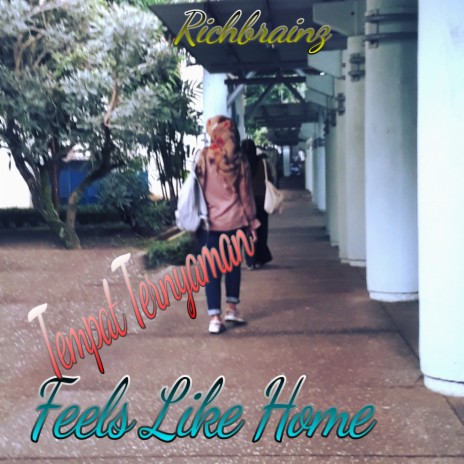 Feels Like Home (Tempat Ternyaman) | Boomplay Music