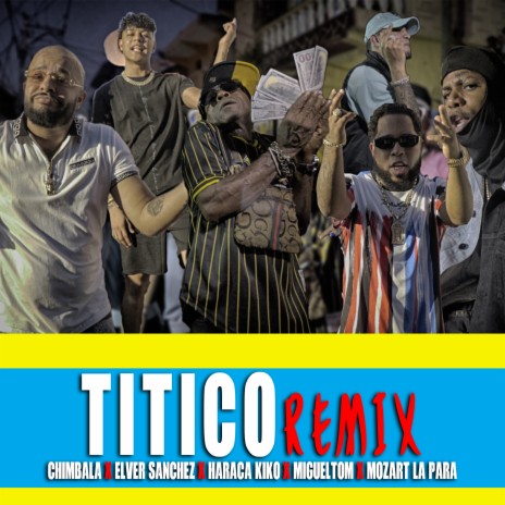 Titico (Remix) ft. Mozart La Para, Chimbala, Elver Sanchez & Haraca Kiko