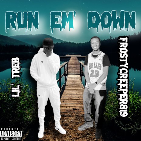 Run Em' down ft. Lil' Treb | Boomplay Music