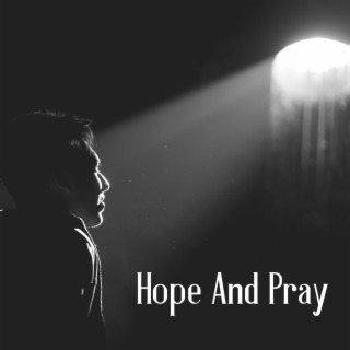 Hope And Pray