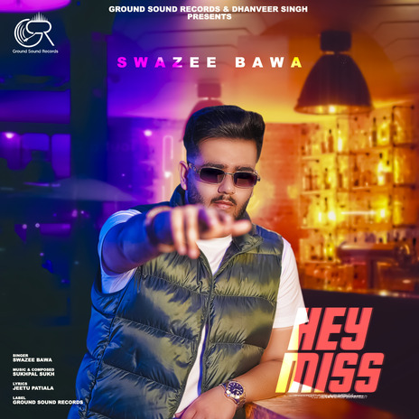 Hey Miss ft. Sukhpal Sukh | Boomplay Music