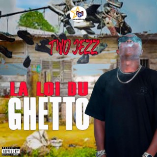 LA LOI DU GHETTO