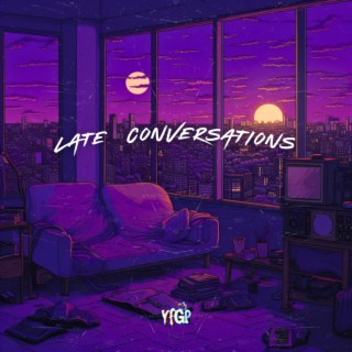 Late Conversations