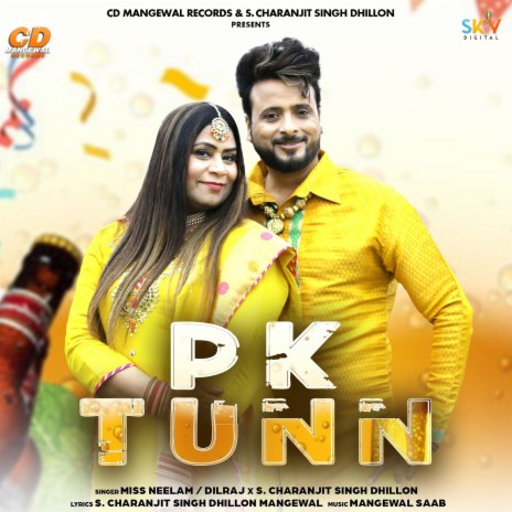 PK Tunn ft. S. Charanjit Singh Dhillon & Dilraj | Boomplay Music