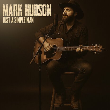 Mark Hudson - Just a Simple Man MP3 Download & Lyrics | Boomplay
