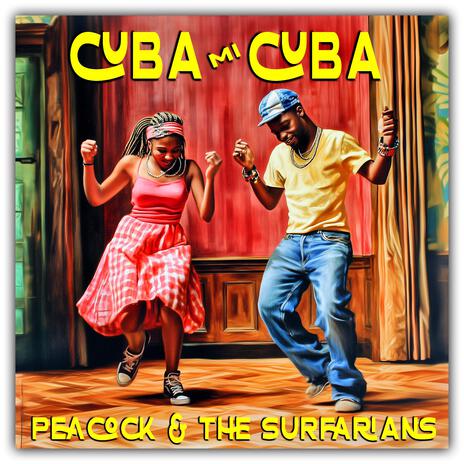 Cuba mi Cuba ft. The Surfarians | Boomplay Music