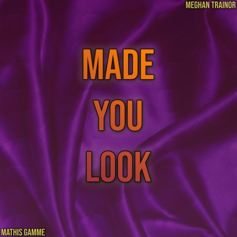 Mathis Gamme - Made You Look MP3 Download & Lyrics