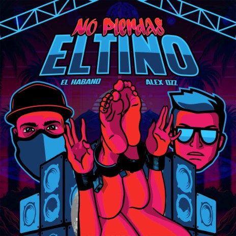 NO PIERDAS EL TINO ft. El habano | Boomplay Music
