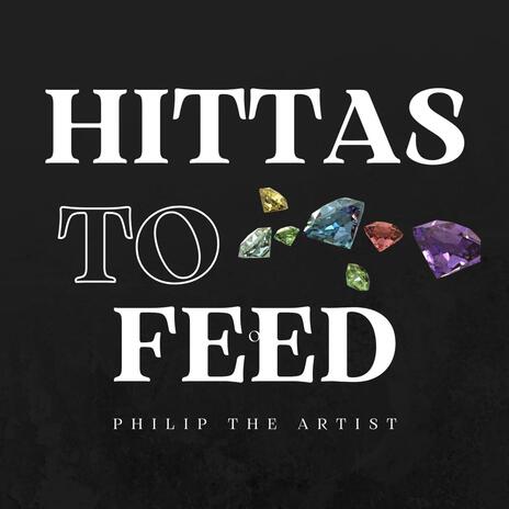 Hittas To Feed | Boomplay Music