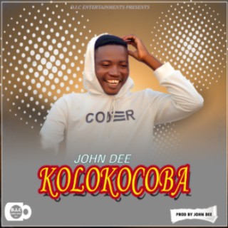 John Dee.... Kolokocoba (prod by John Dee