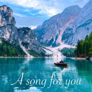 A song for you