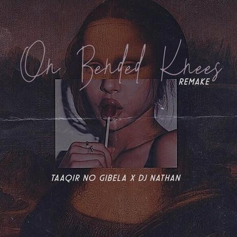 On Bended Knees ft. DJ Nathan | Boomplay Music