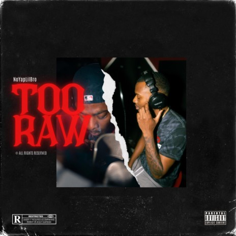Too Raw | Boomplay Music