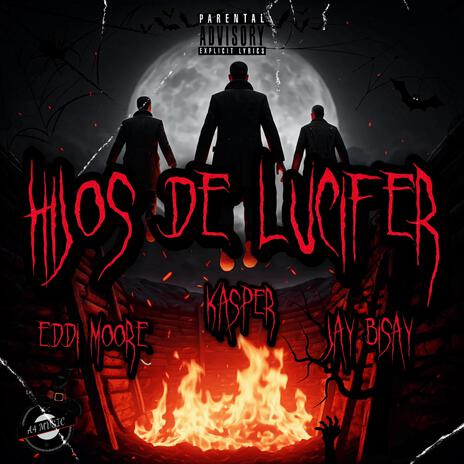 HIJOS D3 LUCIF3R ft. Kasp3r & Jay Bisay | Boomplay Music