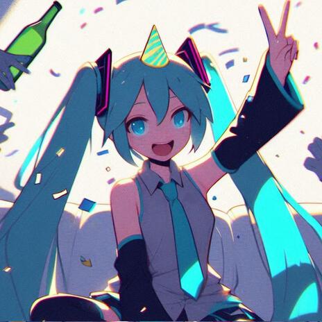 Party All Night ft. Hatsune Miku