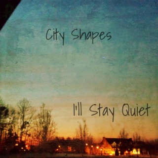 I'll Stay Quiet