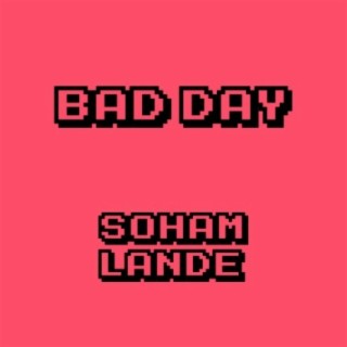 Bad Day