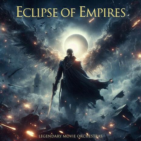 Eclipse of Empires | Boomplay Music