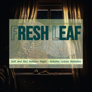 Soft and Airy Autumn Night-Autumn Leaves Melodies