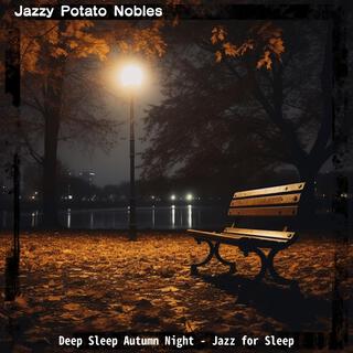 Deep Sleep Autumn Night-Jazz for Sleep