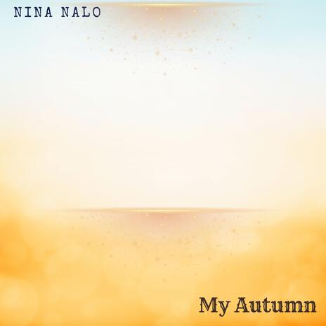 My Autumn ft. Sensory Meditation, Randy Divine, Jasper Whisper, Alma Lin & Flame Timo | Boomplay Music